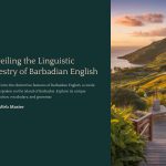 1 Unveiling the Linguistic Tapestry of Barbadian English